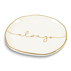 ALWAYS Ceramic Trinket Tray 4.5in
